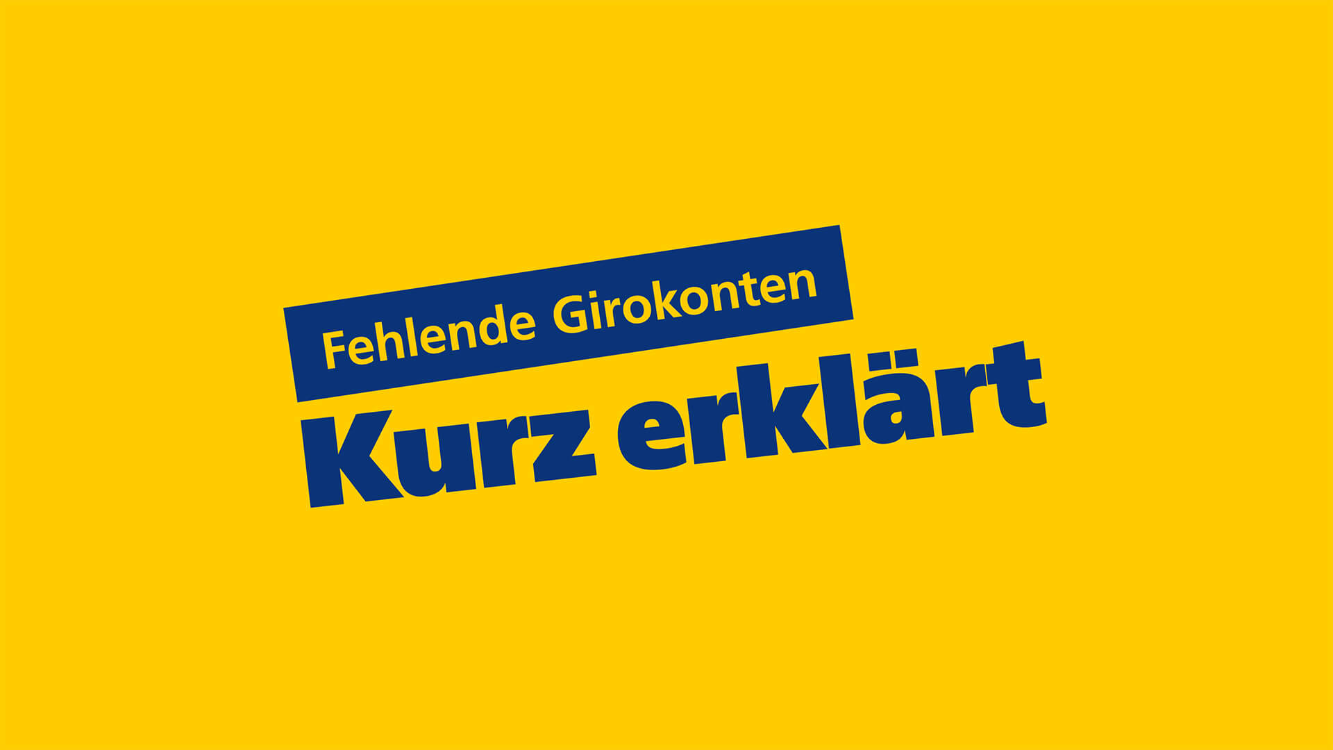 Fehlende Girokonten kurz erklärt