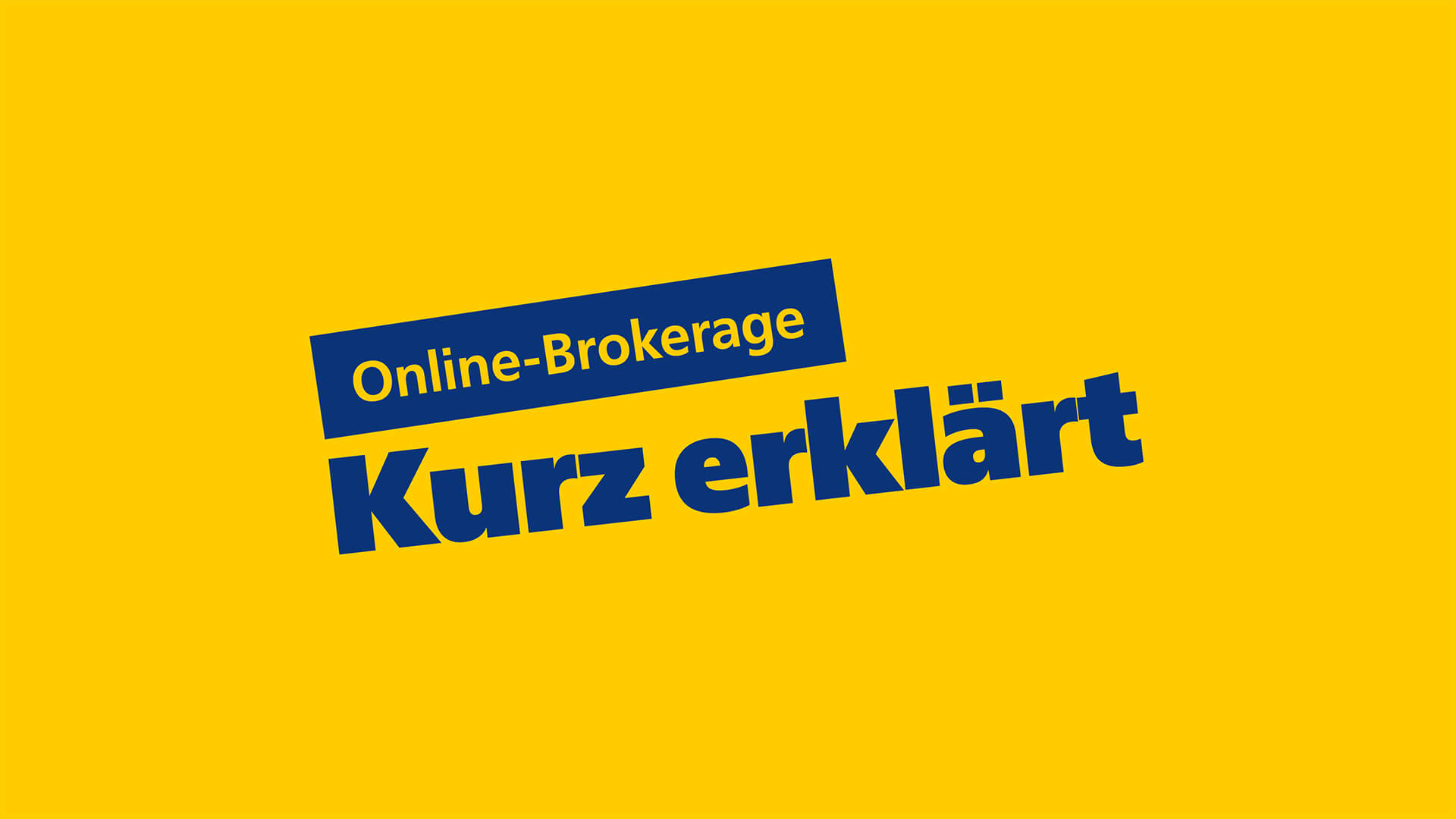 Kurz erklärt „Online-Brokerage“